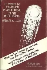 Le Monde de Rocannon. Planète d'exil. La cité des illusions