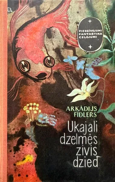 Ukajali dzelmēs zivis dzied
