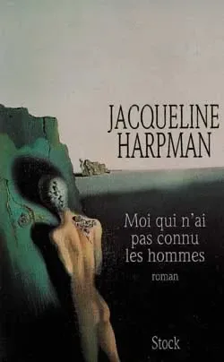 Moi qui n'ai pas connu les hommes
