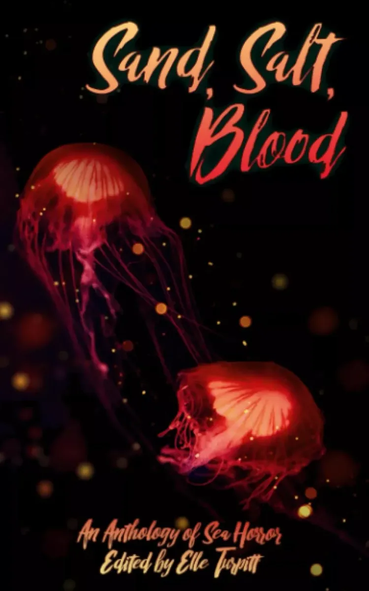 Sand, Salt, Blood