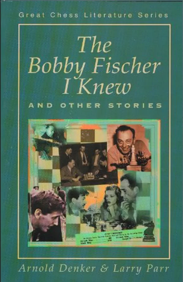 The Bobby Fischer I Knew and Other Stories