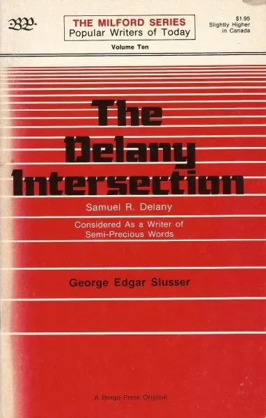 The Delany Intersection: Samuel R. Delany Considered As a Writer of Semi-Precious Words