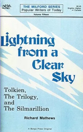 Lightning from a Clear Sky: Tolkien, the Trilogy, and the Silmarillion