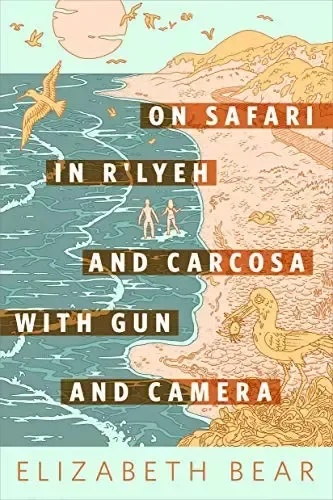 On Safari in R'lyeh and Carcosa with Gun and Camera