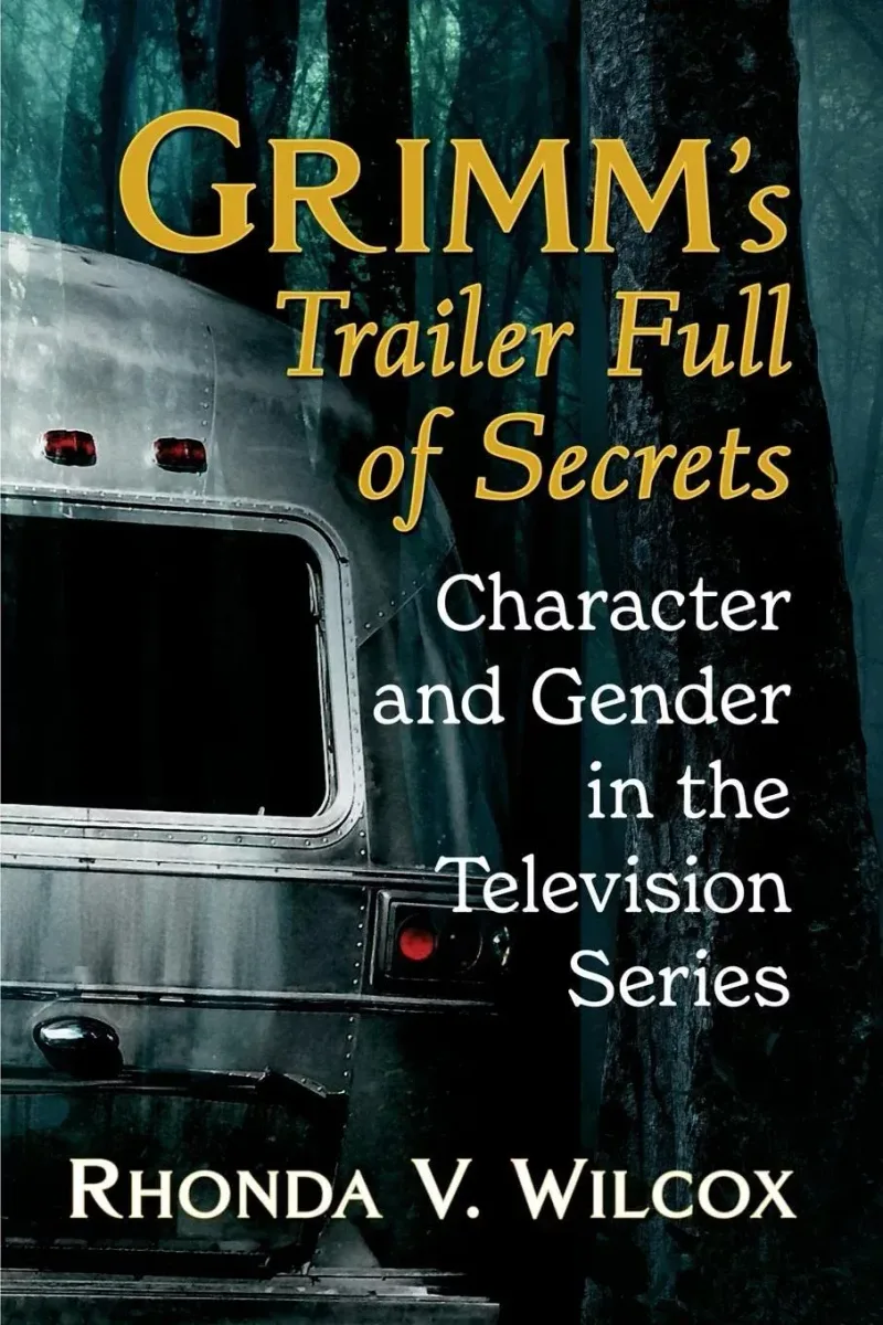 Grimm's Trailer Full of Secrets: Character and Gender in the Television Series