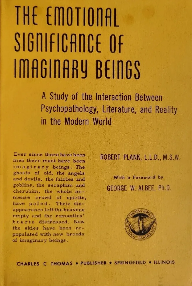 The Emotional Significance of Imaginary Beings: A Study of the Interaction Between Psychopathology, Literature, and Reality in the Modern World