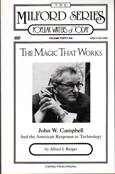 The Magic That Works: John W. Campbell and the American Response to Technology
