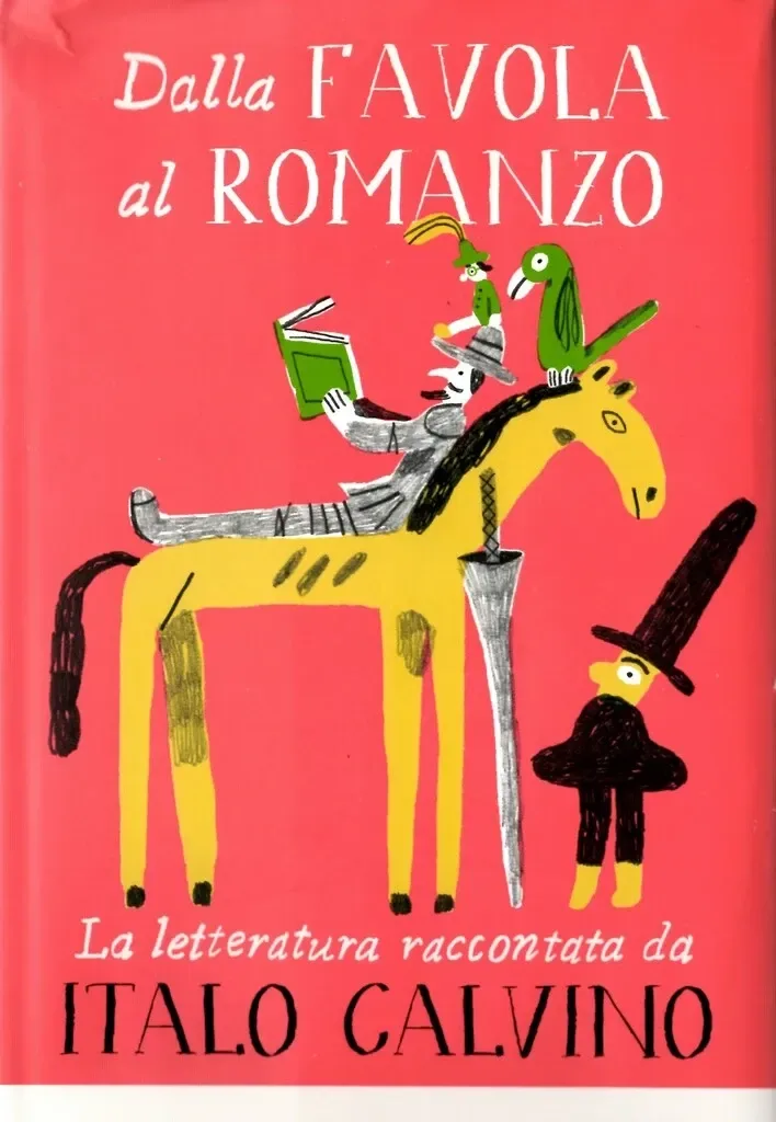 Dalla favola al romanzo. La letteratura raccontata da Italo Calvino