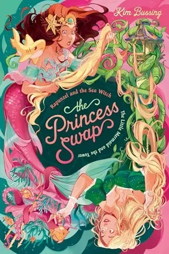 Rapunzel and the Sea Witch: The Little Mermaid and the Tower