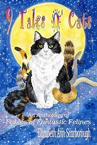 9 Tales O' Cats. An Anthology of Fables of Fantastic Felines