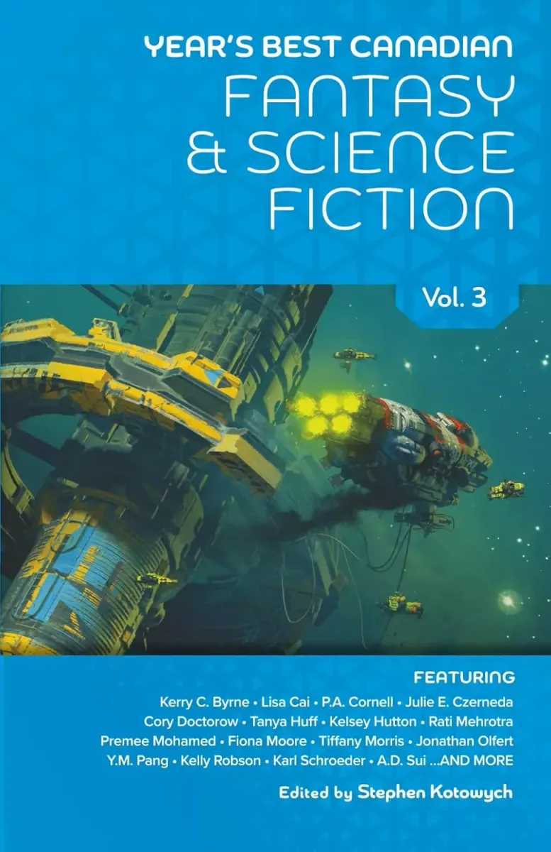 Year’s Best Canadian Fantasy and Science Fiction: Volume Three