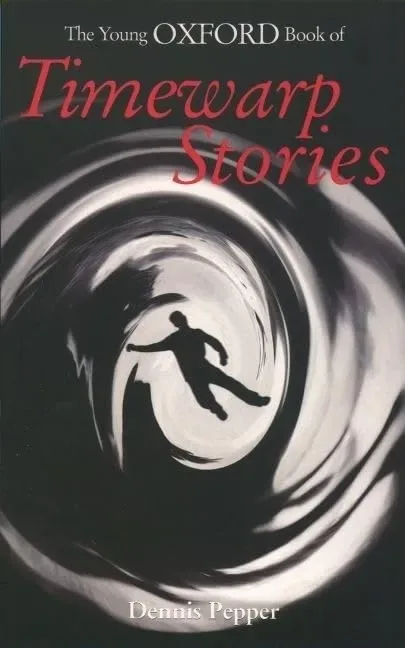 The Young Oxford Book of Timewarp Stories
