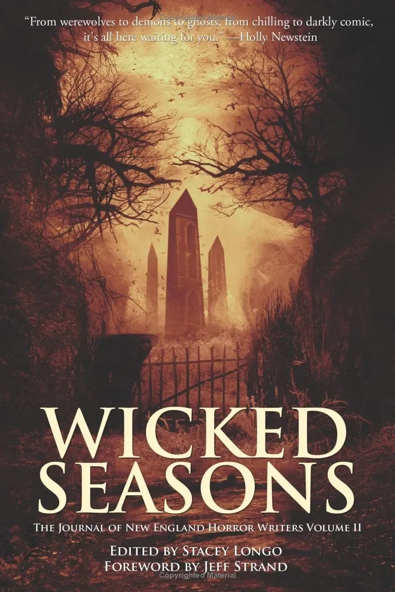 Wicked Seasons: The Journal of New England Horror Writers, Vol II
