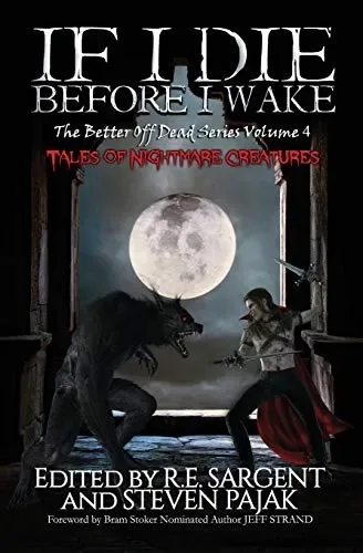 If I Die Before I Wake Vol. 3: Tales of Deadly Women and Retribution