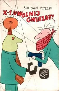 X-1, uwolnij gwiazdy!...