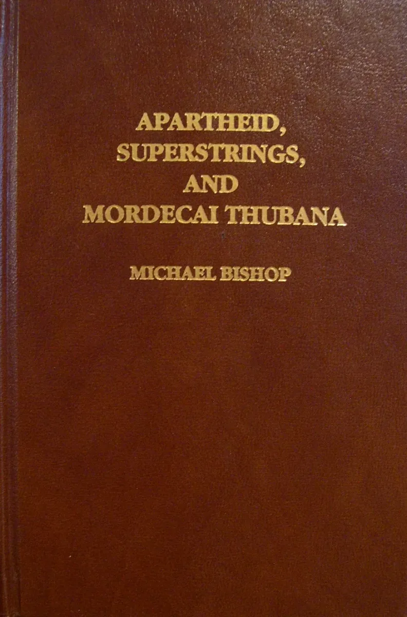 Apartheid, Superstrings, and Mordecai Thubana