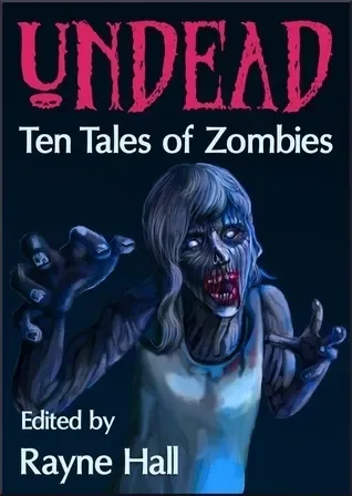 Undead: Ten Tales of Zombies