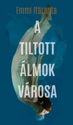 A tiltott álmok városa