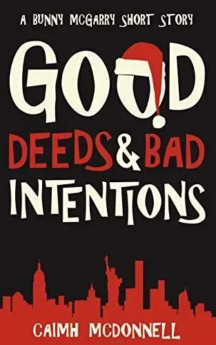 Good Deeds and Bad Intentions
