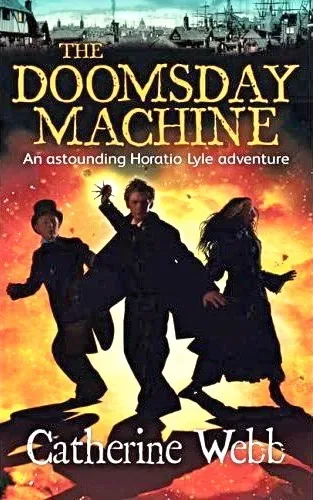The Doomsday Machine: Another Astounding Adventure of Horatio Lyle