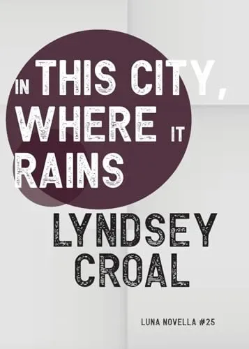 In This City, Where It Rains