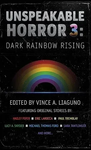 Unspeakable Horror 3: Dark Rainbow Rising