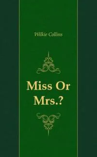Miss Or Mrs.?