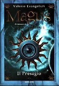 Magus. Il romanzo di Nostradamus. Il Presagio