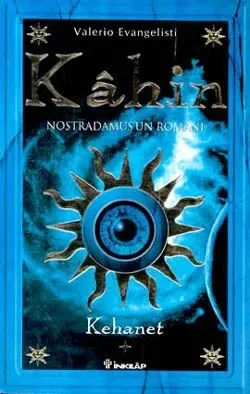 Kahin. Nostradamus'un Romanı. Kehanet