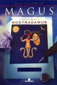 Magus, A Fantastica Historia De Nostradamus. O Pressagio