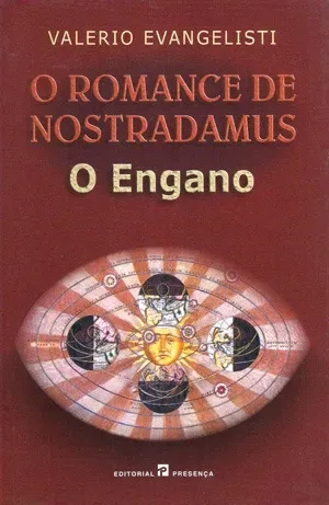 O Romance de Nostradamus. O Engano