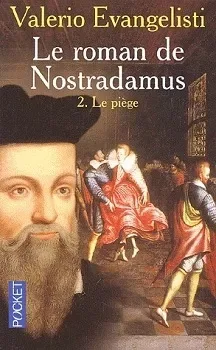 Le roman de Nostradamus : 2. Le Piège