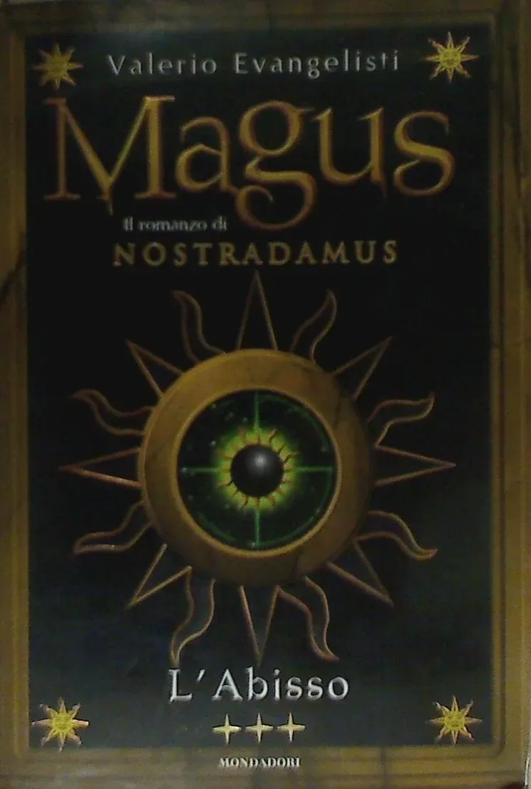 Magus. Il romanzo di Nostradamus. L'Abisso
