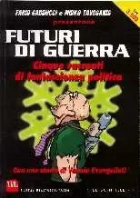Futuri di guerra. Cinque racconti di fantascienza politica