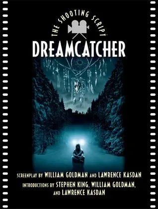 Dreamcatcher: The Shooting Script