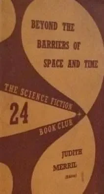 Beyond the Barriers of Space and Time