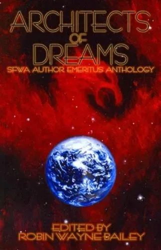 Architects of Dreams: The SFWA Author Emeritus Anthology
