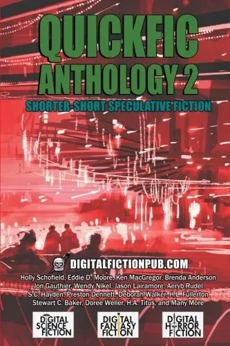 Quickfic Anthology 2: Shorter-Short Speculative Fiction