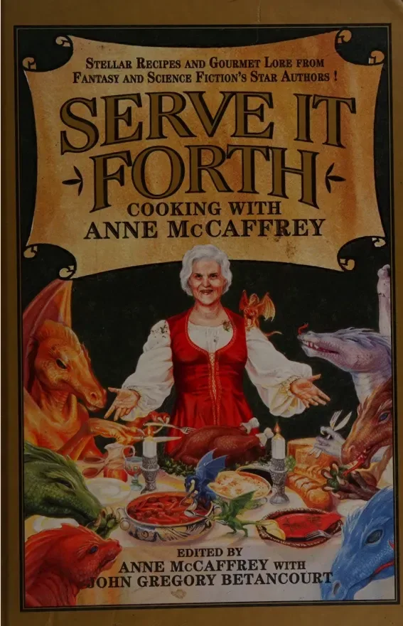 Serve It Forth: Cooking with Anne McCaffrey