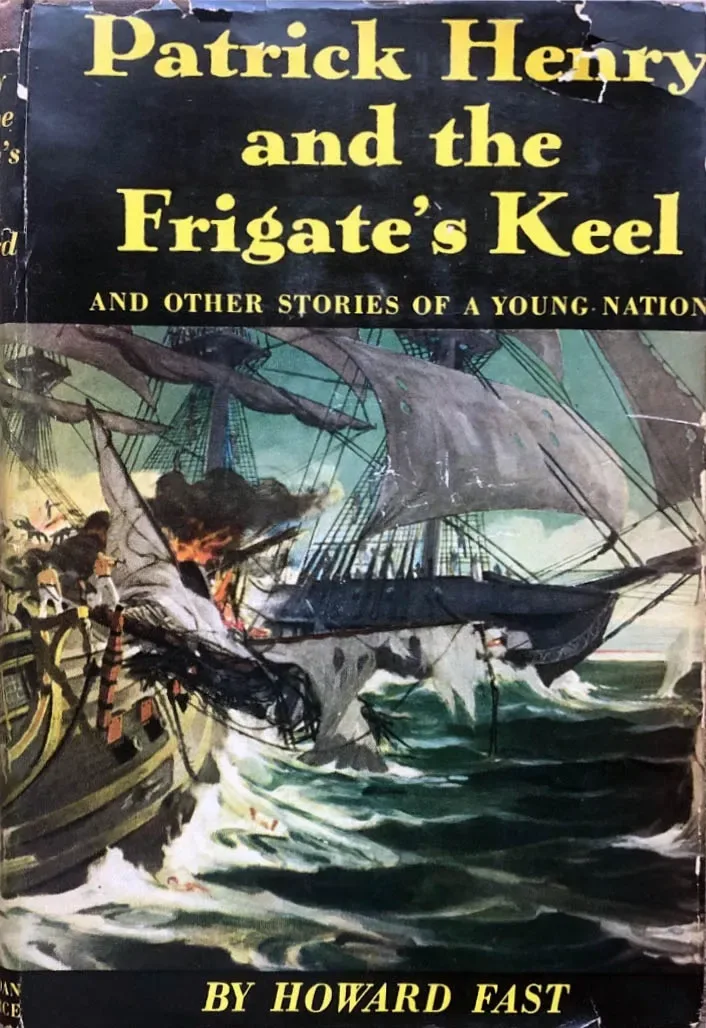 Patrick Henry and the Frigate’s Keel, and Other Stories of a Young Nation