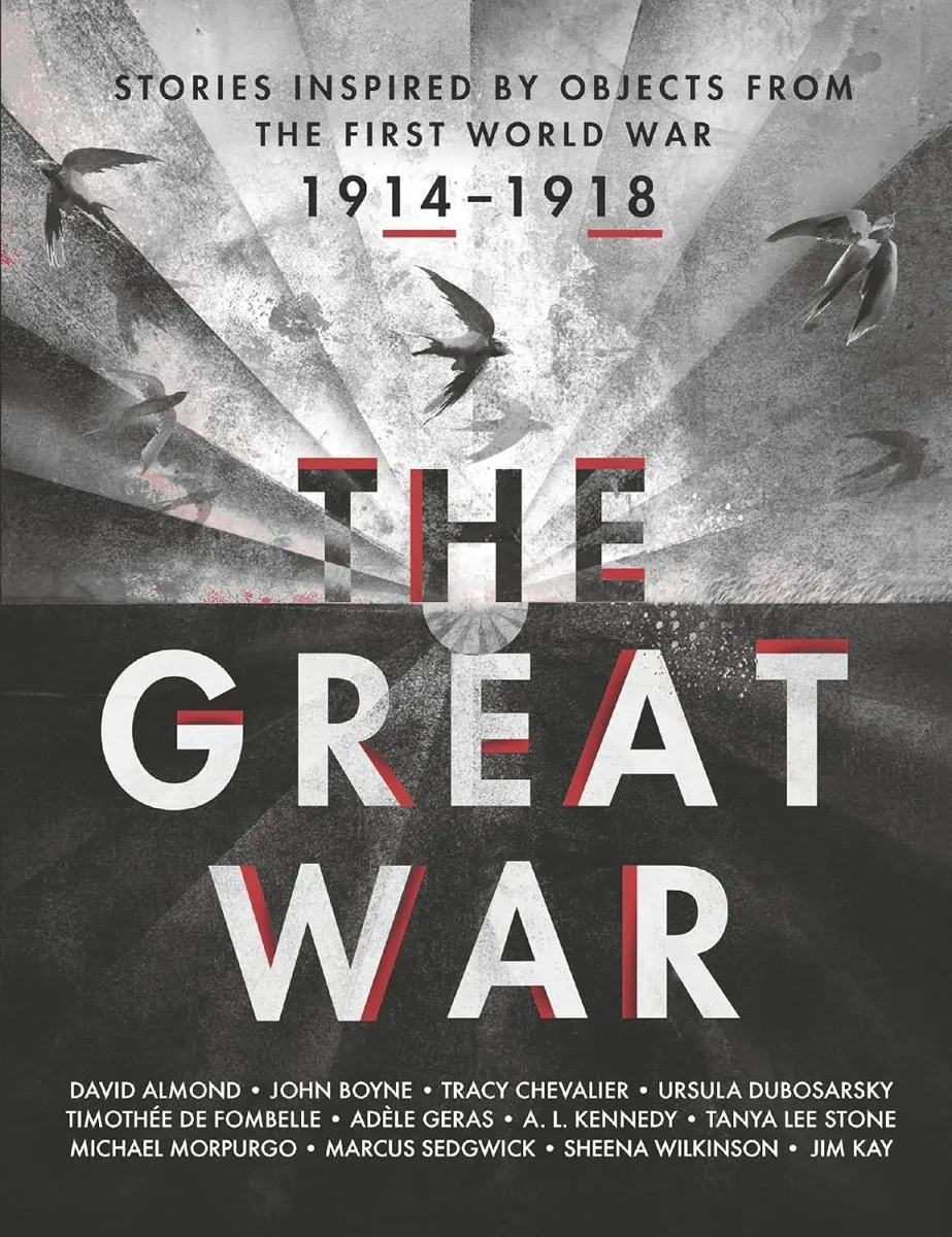 The Great War: Stories Inspired by Items from the First World War