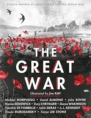The Great War: Stories Inspired by Items from the First World War