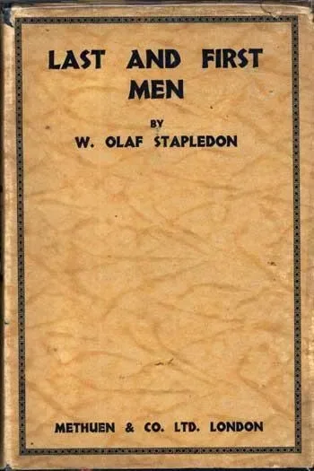 Last and First Men: A Story of the Near and Far Future
