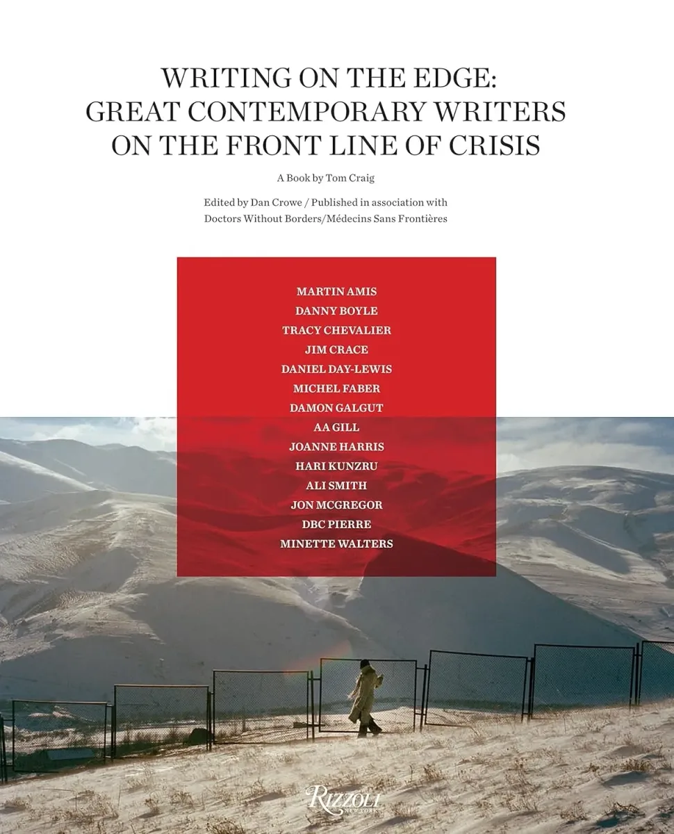 Writing on the Edge: Great Contemporary Writers on the Front Line of Crisis