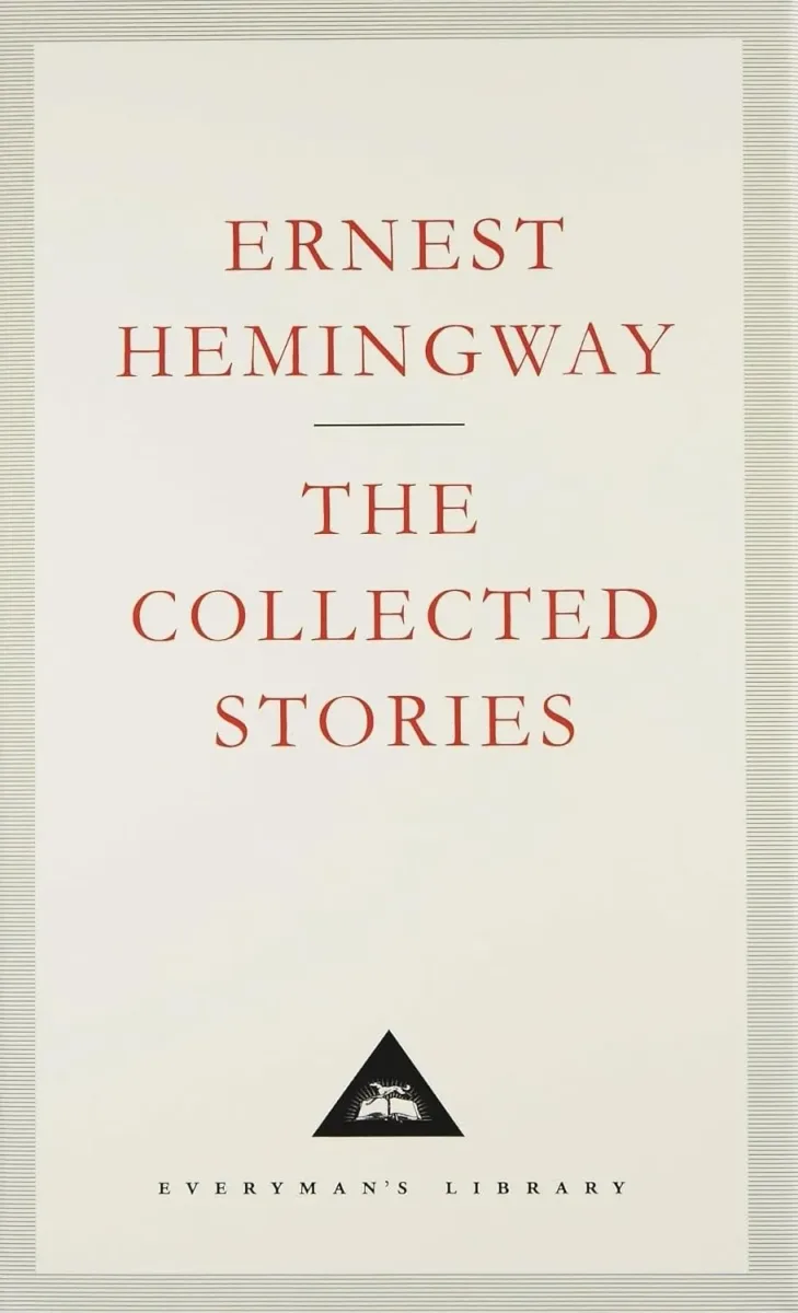 Ernest Hemingway: The Collected Stories