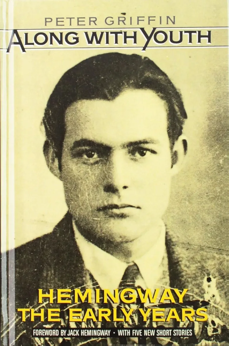 Along with Youth: Hemingway, the Early Years