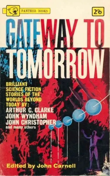 Gateway to Tomorrow: A Science Fiction Anthology
