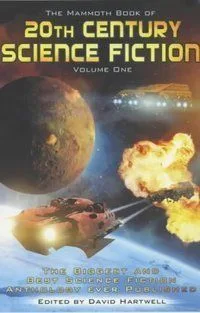 The Mammoth Book of 20th Century Science Fiction: Volume One