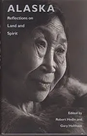 Alaska: Reflections on Land and Spirit