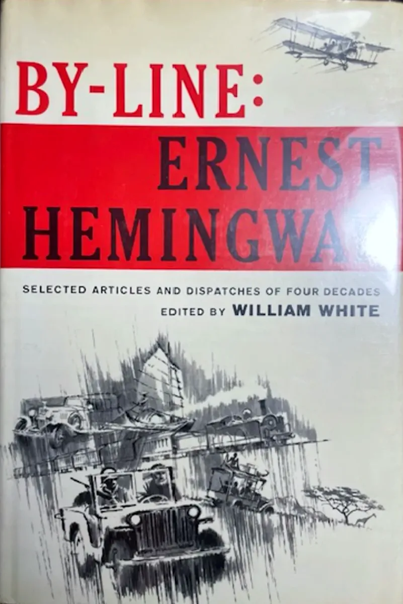 By-Line: Ernest Hemingway